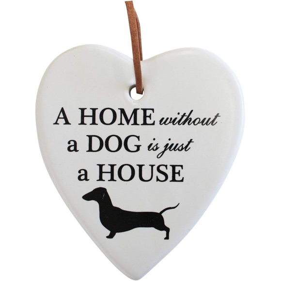 Novelty Sign Sign - A home without a dog is just a house