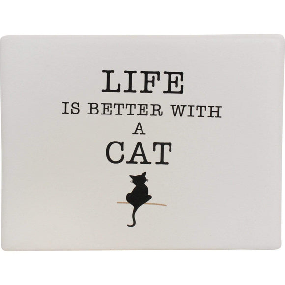 Funny cat ceramic Sign Sign - Life is better with a cat