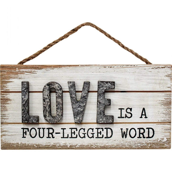 Funny wooden dog Sign Sign - Love is a four legged word