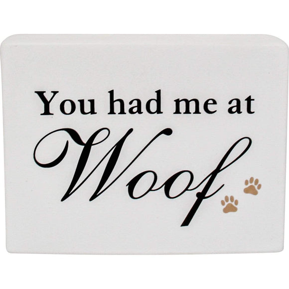 Novelty ceramic dog Sign Sign - You had me at woof